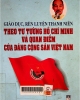 Giáo dục, rèn luyện Thanh niên theo tư tưởng Hồ Chí Minh và quan điểm của Đảng Cộng Sản Việt Nam