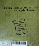 Public school education in Agriculture: A guide to polocy and policy - marking