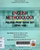 English methodology = Phương pháp giảng dạy tiếng Anh : Dùng cho sinh viên cao đẳng, đại học, sư phạm chuyên ngành Anh văn