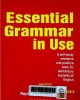 Essential Grammar in Use : A self-study reference and practice book for elementary student of Enlish : With Answer