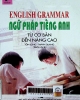 Ngữ pháp tiếng Anh từ căn bản đến nâng cao = English grammar