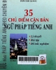 35 chủ điểm căn bản ngữ pháp tiếng Anh: Lý thuyết, bài tập, đề trắc nghiệm