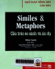 Similes & metaphors = Cấu trúc so sánh và ẩn dụ : Ngữ pháp tiếng Anh thực hành