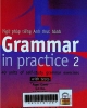 Grammar in practice 2 : 40 units of self-study grammar exercises with tests. Ngữ pháp tiếng Anh thực hành