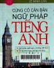 Củng cố căn bản ngữ pháp tiếng Anh= Consolidation your English