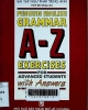 Penguin English grammar A - Z exercises for advanced students with answers : Bài tập ngữ pháp tiếng Anh trình độ nâng cao