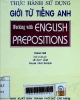 Working with English preposition = Thực hành sử dụng giới từ tiếng Anh