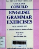 Collins cobuild English grammar exercises with answer key, for advanced students and teachers of English : Bài tập ngữ pháp tiếng Anh