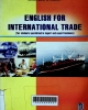 English for international trade: For students specialized in import and export bussuness