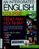 An intergrated English course = Tiếng Anh hội nhập. Luyện các kỹ năng: Nghe, nói, đọc , viết. Book 1: Student book