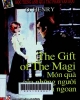 The gift of the magi = Món quà của những người khôn ngoan