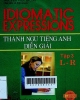 Idiomatic expressions L - R: Thành ngữ tiếng Anh diễn giải - Tập 3