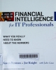 Financial intelligence for it professionals: What you really need to know about the numbers