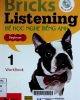 Bricks listening beginner = Bé học nghe tiếng Anh - T.1 : WorkBook