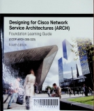 Designing for Cisco Network Service architectures (ARCH): Foundation learning guide (CCDP ARCH 300-320)