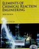 Elements of chemical reaction engineering