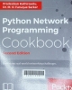 Python network programming cookbook: overcome real - world networking challengers