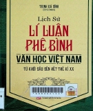 Lịch sử lí luận phê bình văn học Việt Nam: từ khởi đầu đến hết thế kỉ XX