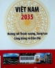 Việt Nam 2035 Hướng tới Thịnh vượng, Sáng tạo, Công bằng và Dân chủ