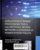 Application of signal processing tools and artificial neural network in diagnosis of power system faults