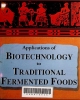 Applications of biotechnology to traditional fermented foods: report of an ad hoc panel of the Board on Science and Technology for International Development