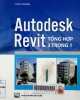 Autodesk Revit tổng hợp 3 trong 1