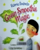 Green smoothie magic