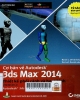 Cơ bản về Autodesk 3ds Max 2014: = Autodesk® 3Ds Max® 2014 Essentials: Thiết kế phối cảnh và hoạt hình