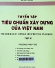 Tuyển tập tiêu chuẩn xây dựng của Việt Nam = Proceedings of Vietnam construction standards - Tập X: Phương pháp thử