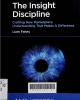 The insight discipline: crafting new marketplace understanding that makes a diffeence