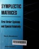 Symplectic matrices : First order systems and special relativity