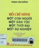 Hồ Chí Minh - Một con người một dân tộc một thời đại một sự nghiệp/ Phạm Văn Đồng.