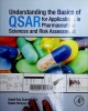 Roy, Kunal Understanding the basics of QSAR for applications in pharmaceutical sciences and risk assessment