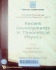 Recent developments in theoretical physics