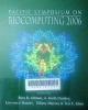 Pacific symposium on Biocomputing 2006: Maui, Hawaii, 3 - 7 January 2006