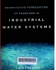 Quantitative forecasting of problems in industrial water systems