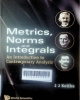 Metrics, norms and integrals : an introduction to contemporary analysis