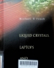 Fisch, Michael R Liquid crystals, laptops and life