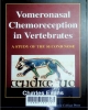 Vomeronasal chemoreception in vertebrates: A study of the second nose