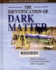 The Identification of Dark Matter.