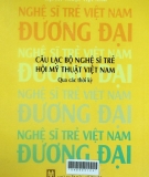 Câu lạc bộ Nghệ sĩ trẻ - Hội Mỹ thuật Việt Nam qua các thời kỳ: Nghệ sĩ trẻ Việt Nam đương đại